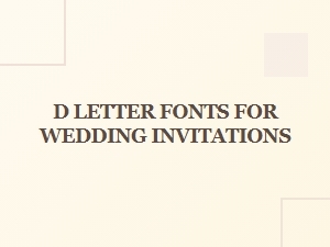 Delicate D Fonts for Wedding Invitations