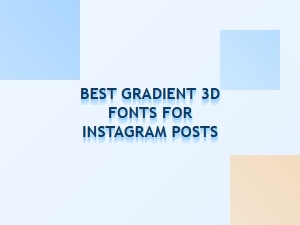 Trending Gradient 3d Fonts for Instagram Posts